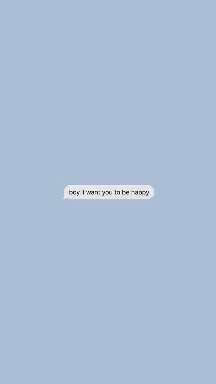 light blue background, white text bubble, boy i want you to be happy, HD Phone Wallpaper