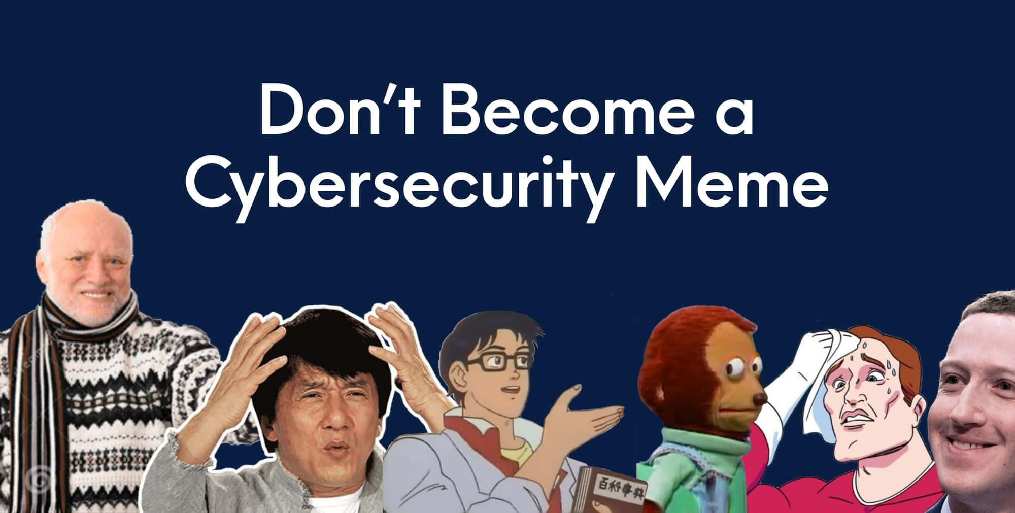 Cybersecurity Memes, dark blue background, bold white text, Full HD Desktop Wallpaper