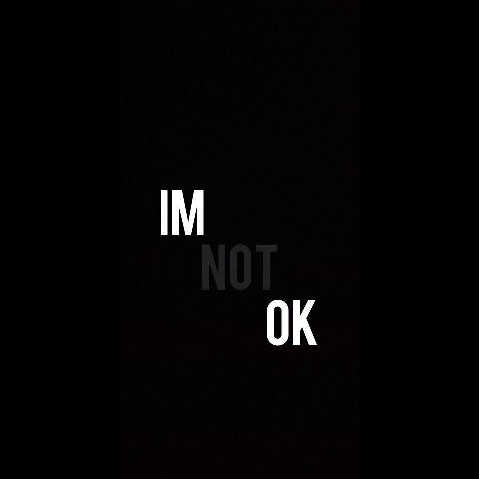 I'm Not Okay, white text, minimalist layout, SD Desktop Wallpaper