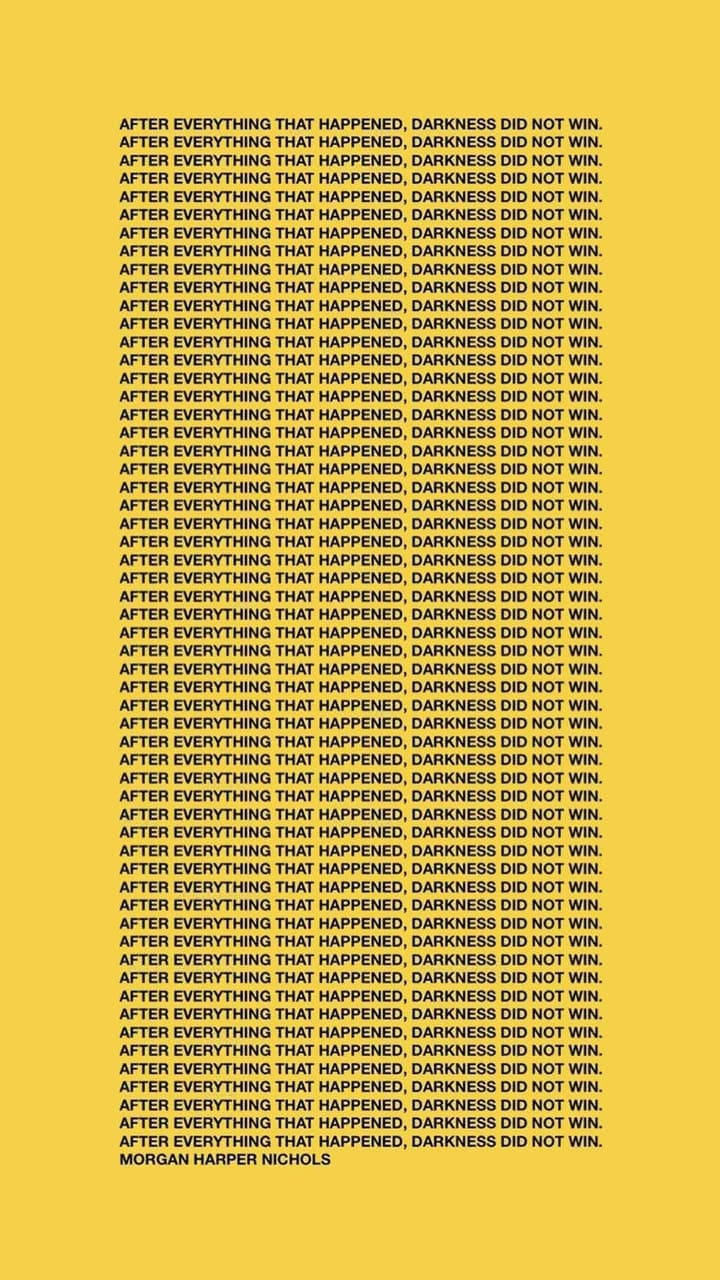 darkness did not win, black text, solid yellow background, HD Phone Wallpaper