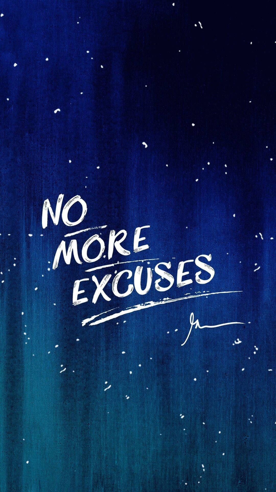 No More Excuses, white handwritten text, deep blue gradient, Full HD Phone Wallpaper