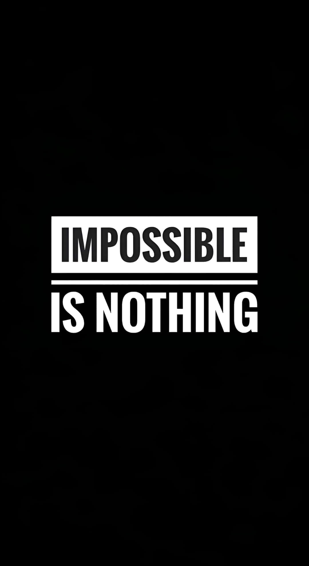 impossible is nothing, white text, solid black background, Full HD Phone Wallpaper