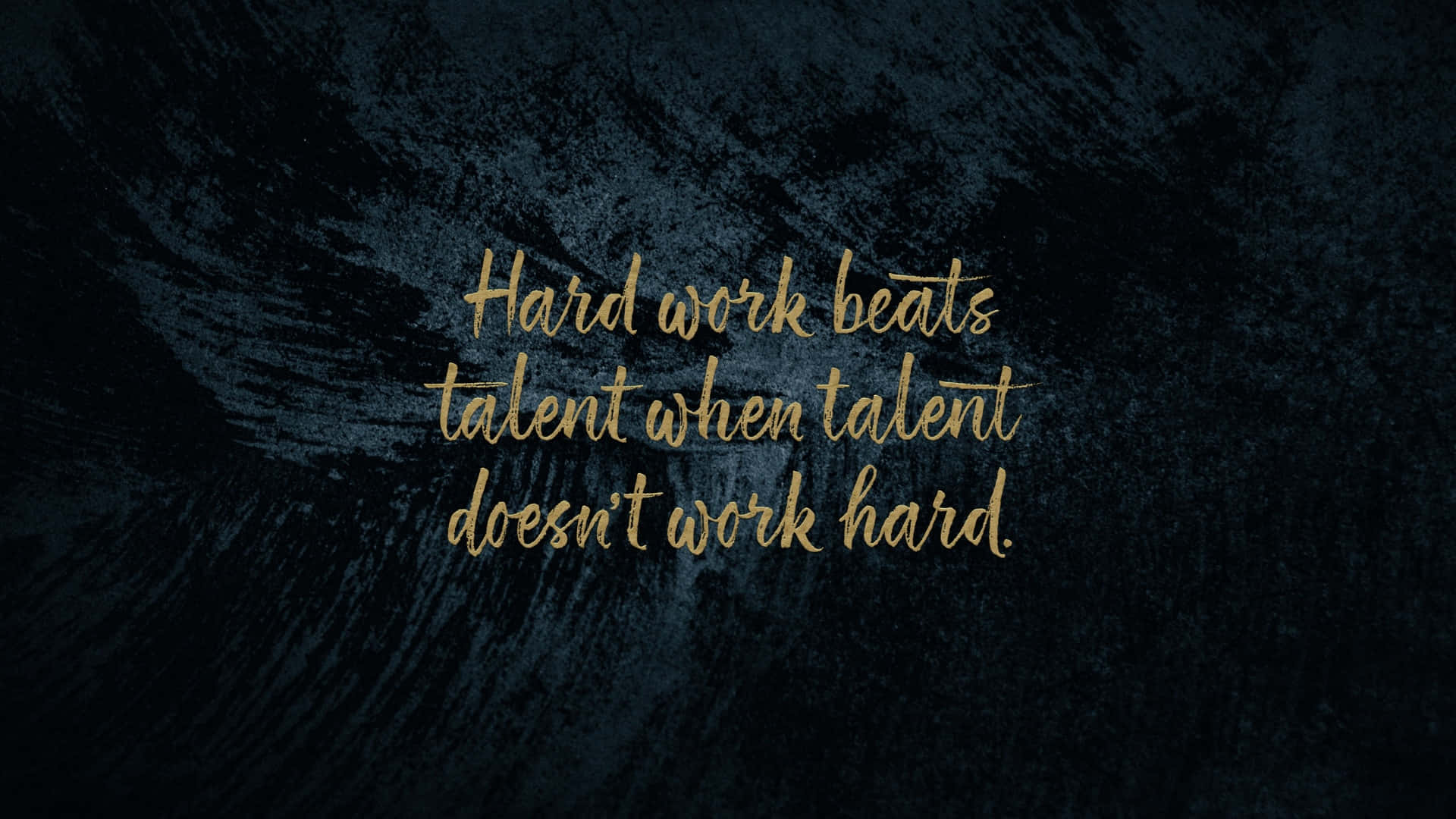 hard work beats talent, golden cursive text, textured dark blue background, Full HD Desktop Wallpaper