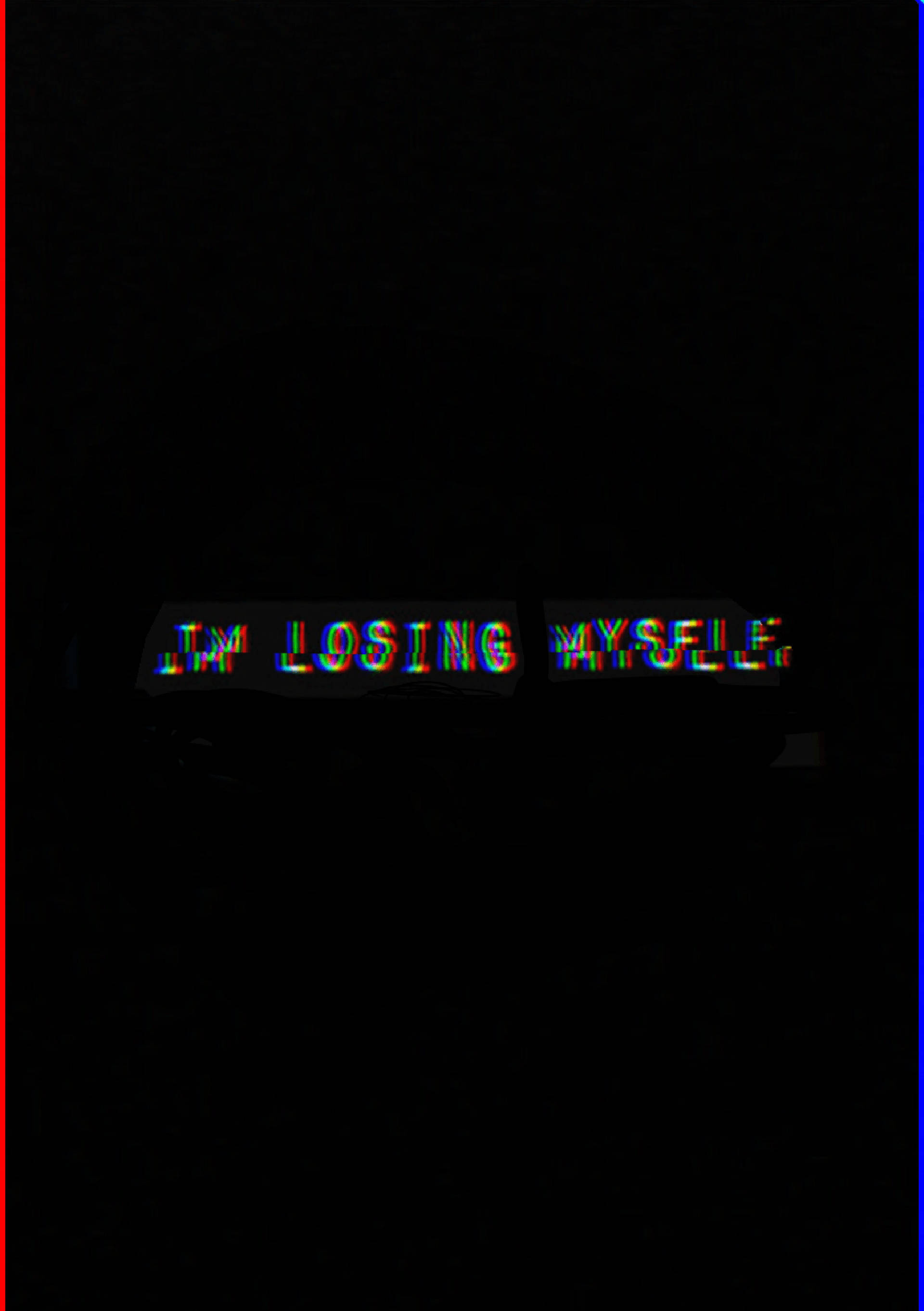 I'M LOSING MYSELF, rainbow distortion, black background, 2K Phone Wallpaper