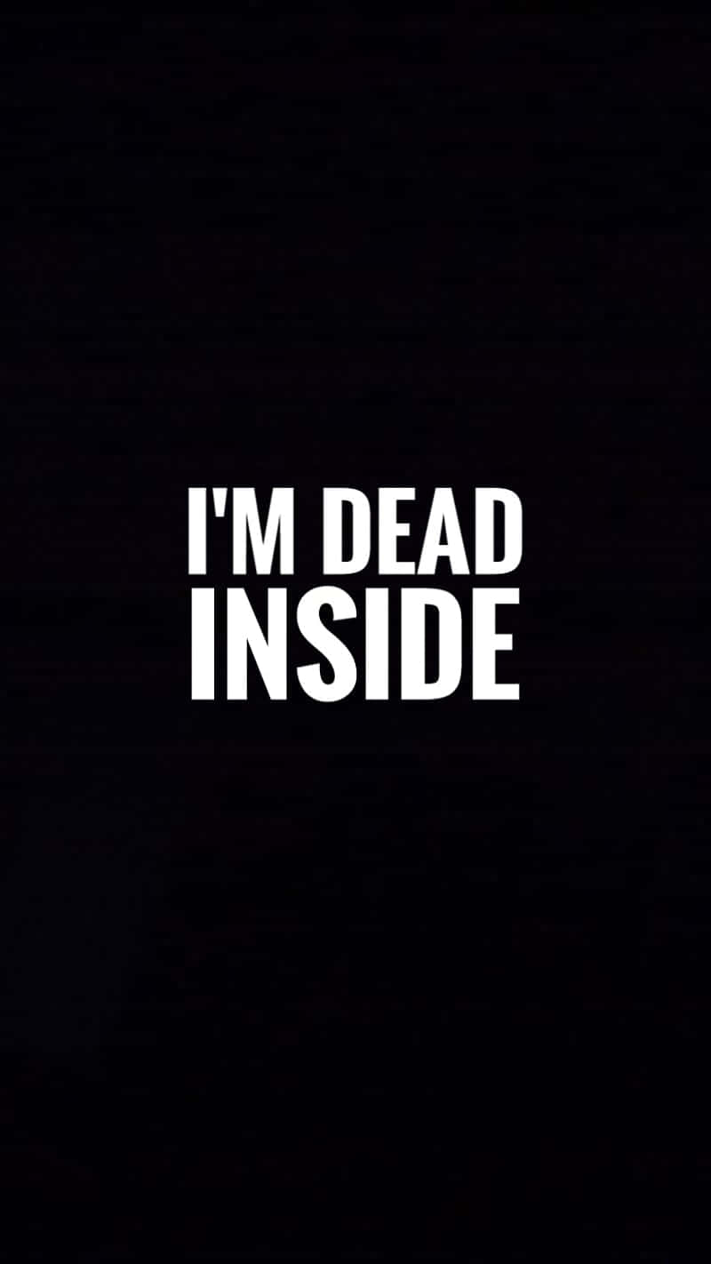 Dead Inside, white text, I'M DEAD INSIDE, HD Phone Wallpaper