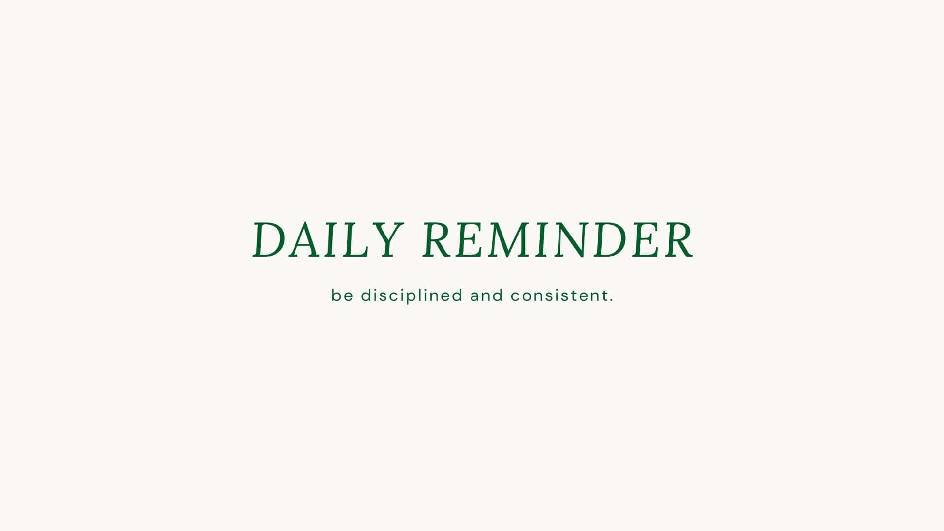Disciplineand Consistency, minimalist typography, green text, Full HD Desktop Wallpaper
