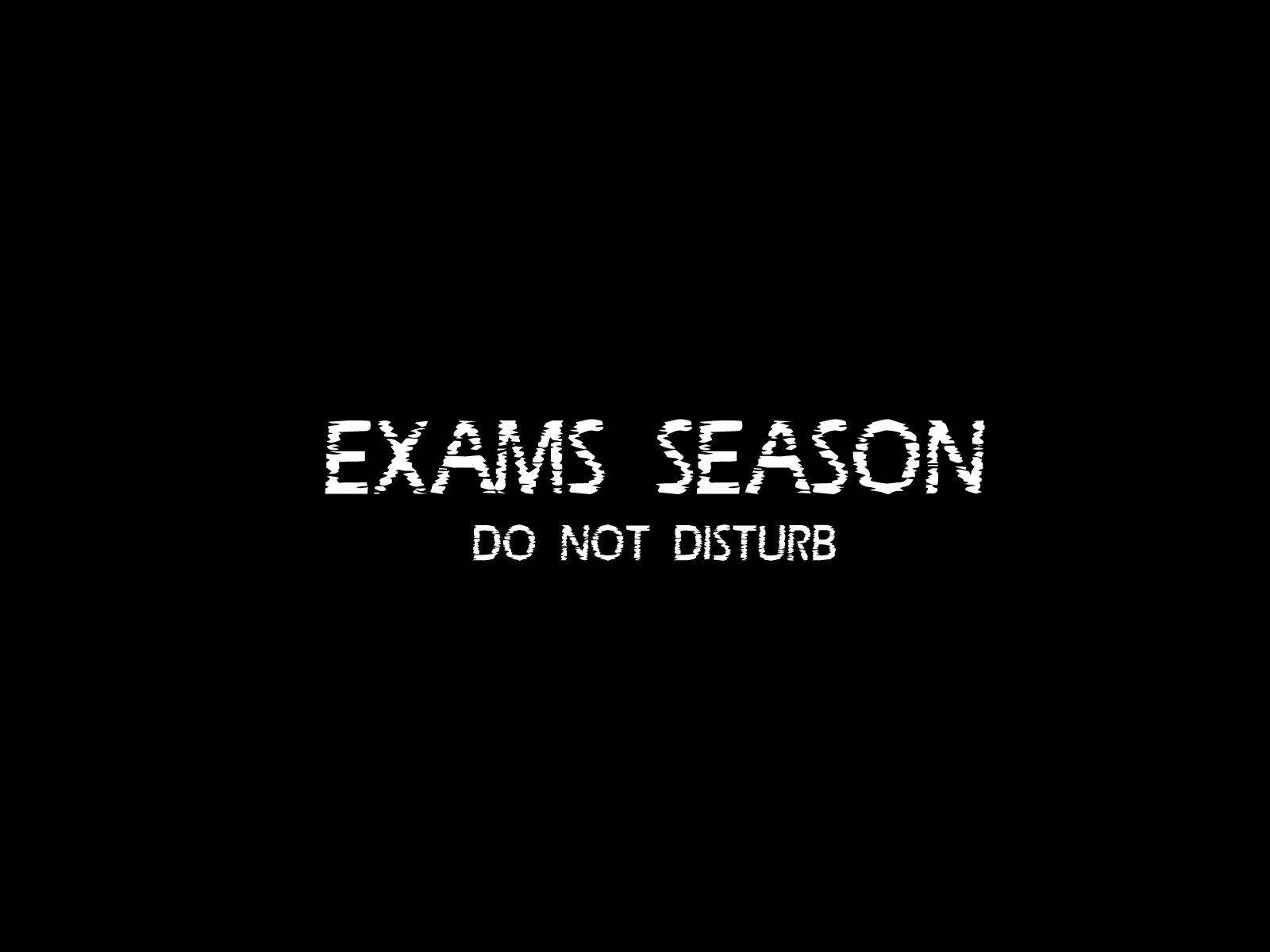 Exams Season Do Not Disturb, black background, white pixelated text, HD Desktop Wallpaper