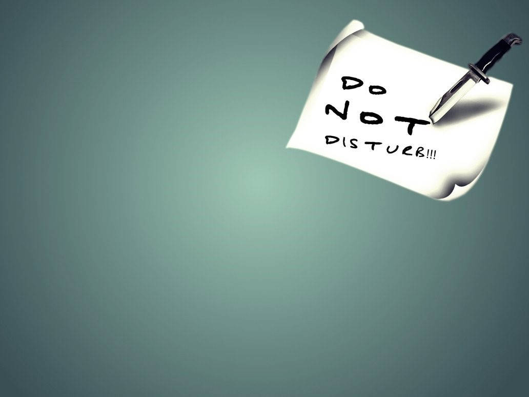 DO NOT DISTURB, white, handwritten note, SD Desktop Wallpaper