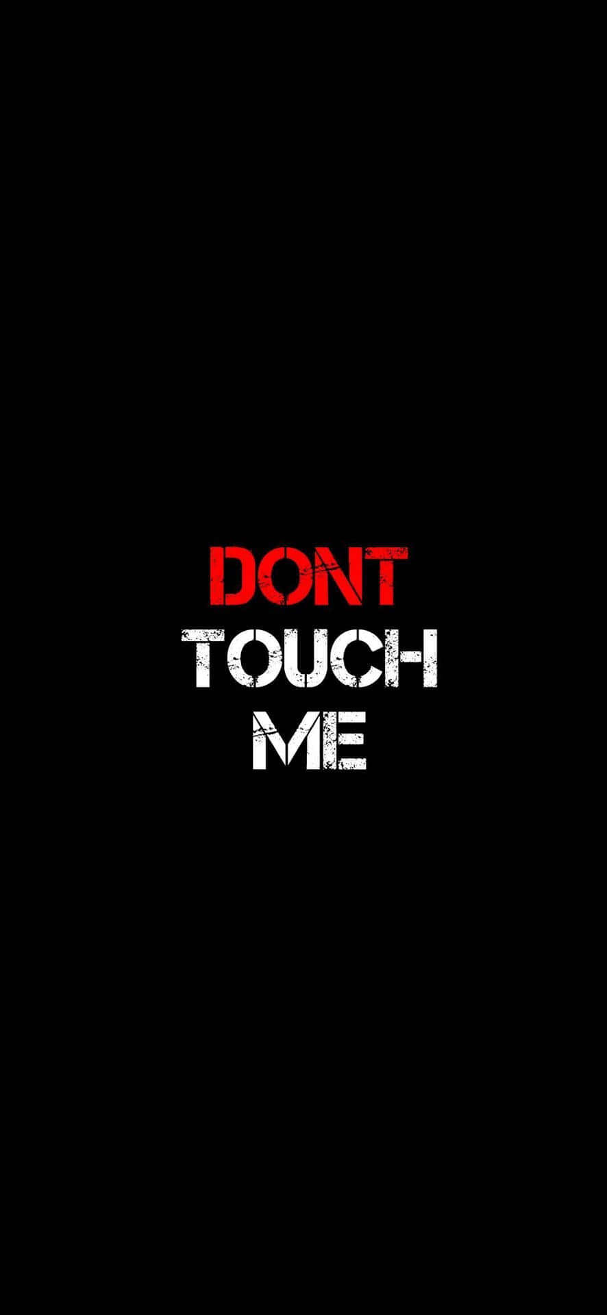 DONT TOUCH ME, red, white, Full HD Phone Wallpaper