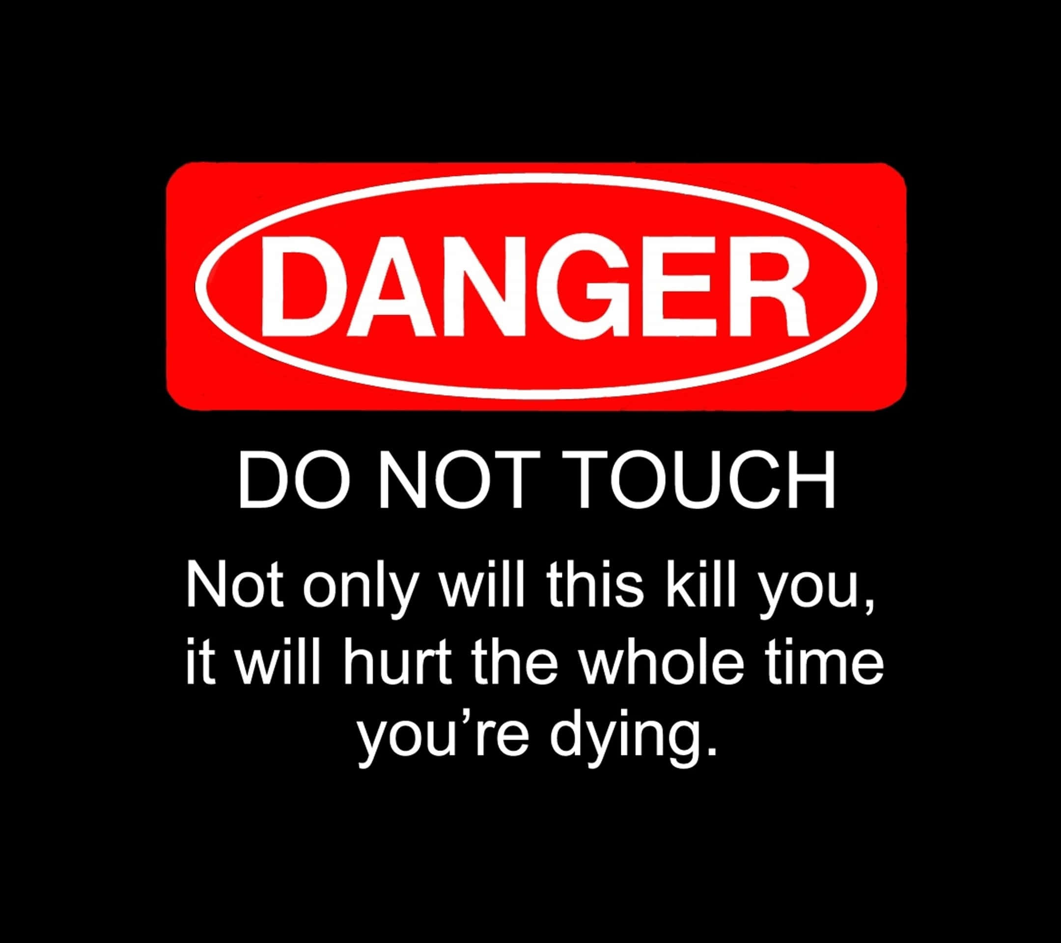 DO NOT TOUCH, stark red danger sign, chillingly humorous threat, Full HD Desktop Wallpaper
