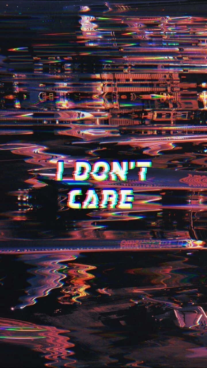 I DON'T CARE, glitchy neon text, distorted digital water reflection, HD Phone Wallpaper