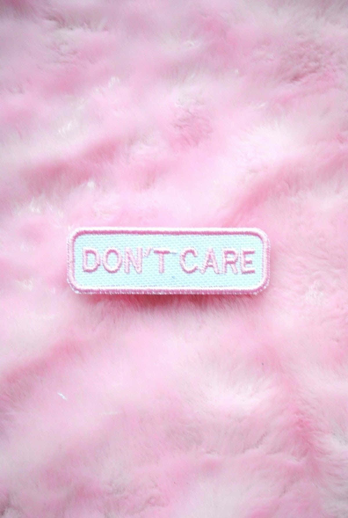 DON'T CARE, rectangular patch, soft pink fluffy surface, HD Phone Wallpaper