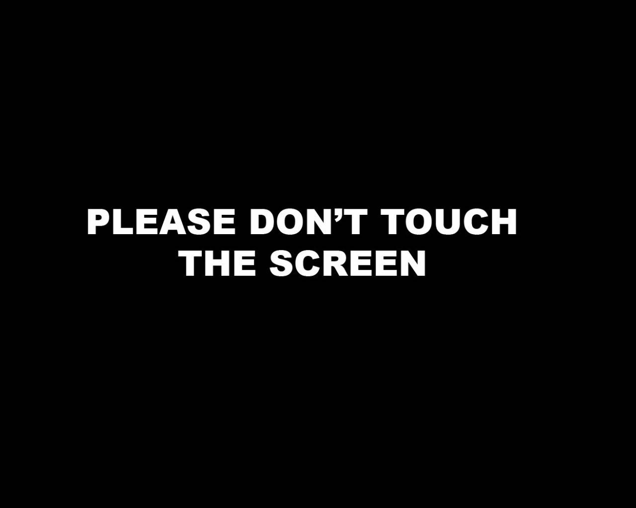 Dont Touch My Computer, black background, white text, HD Desktop Wallpaper
