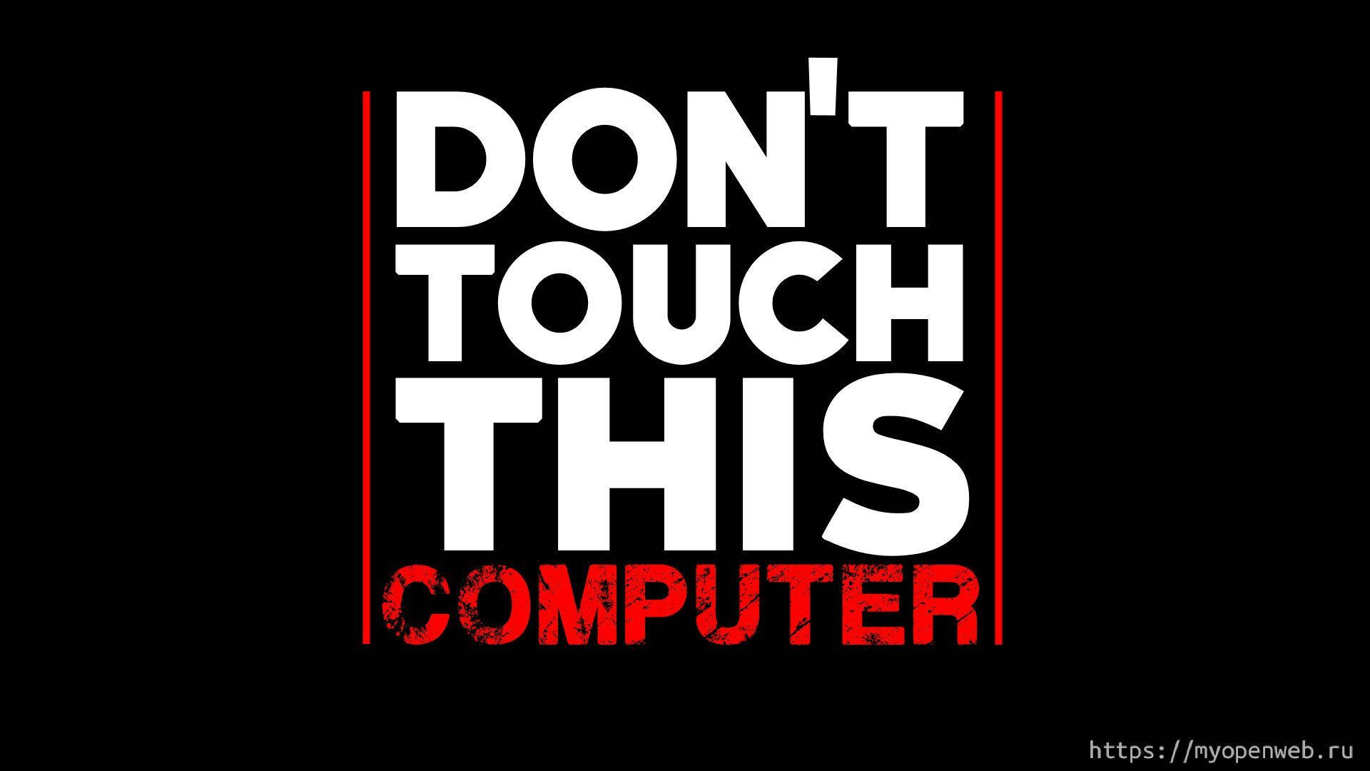 Don't Touch My Computer, red, white, Full HD Desktop Wallpaper