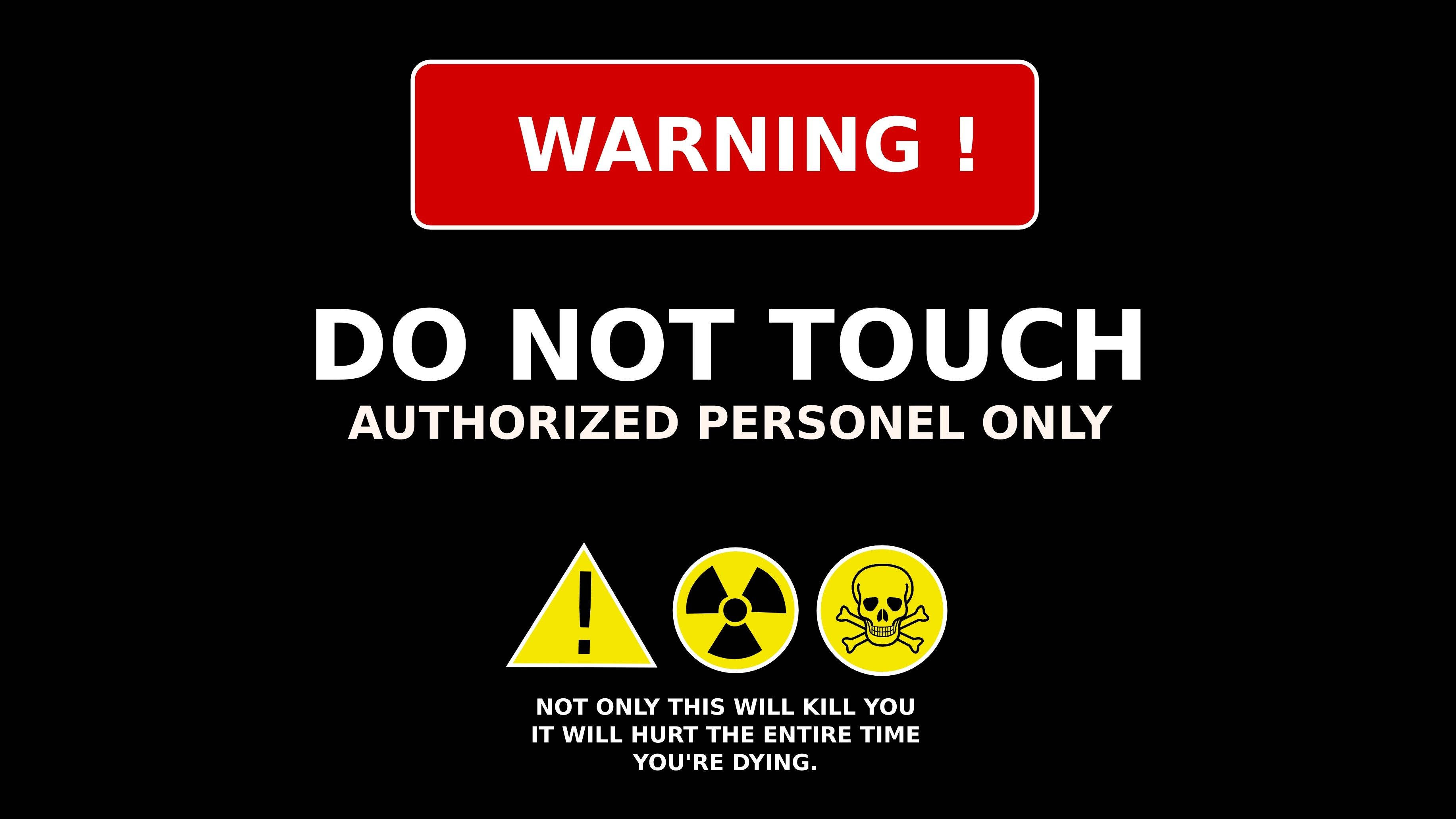 Don't Touch My Computer, Authorized Personnel Only, red warning sign, 2K Desktop Wallpaper