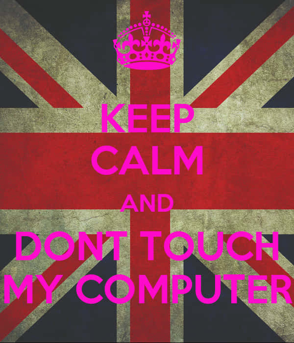 British flag, pink text, KEEP CALM AND DONT TOUCH MY COMPUTER, SD Phone Wallpaper