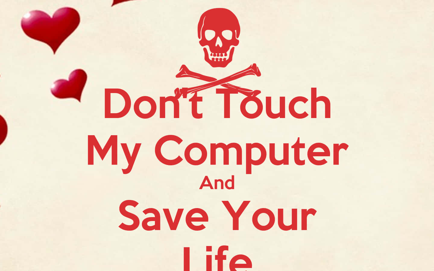 dont touch my desktop, red skull and crossbones, floating hearts, HD Desktop Wallpaper