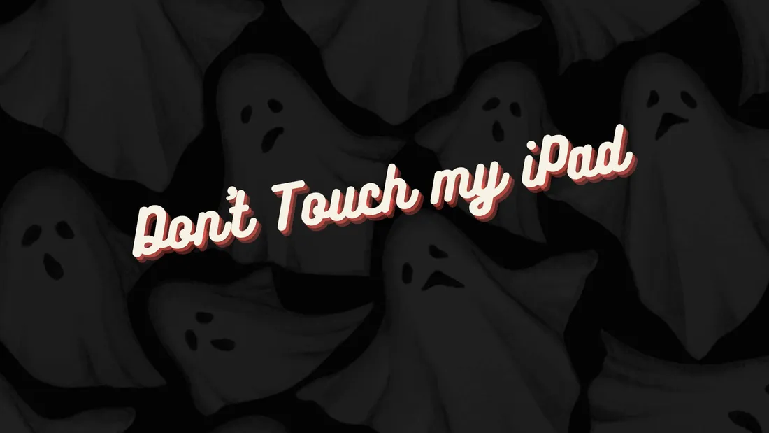 Dont Touch My iPad