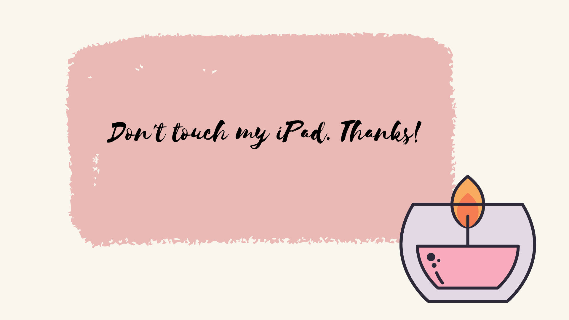 Don't Touch My iPad, pink textured rectangle, cream background, Full HD Desktop Wallpaper