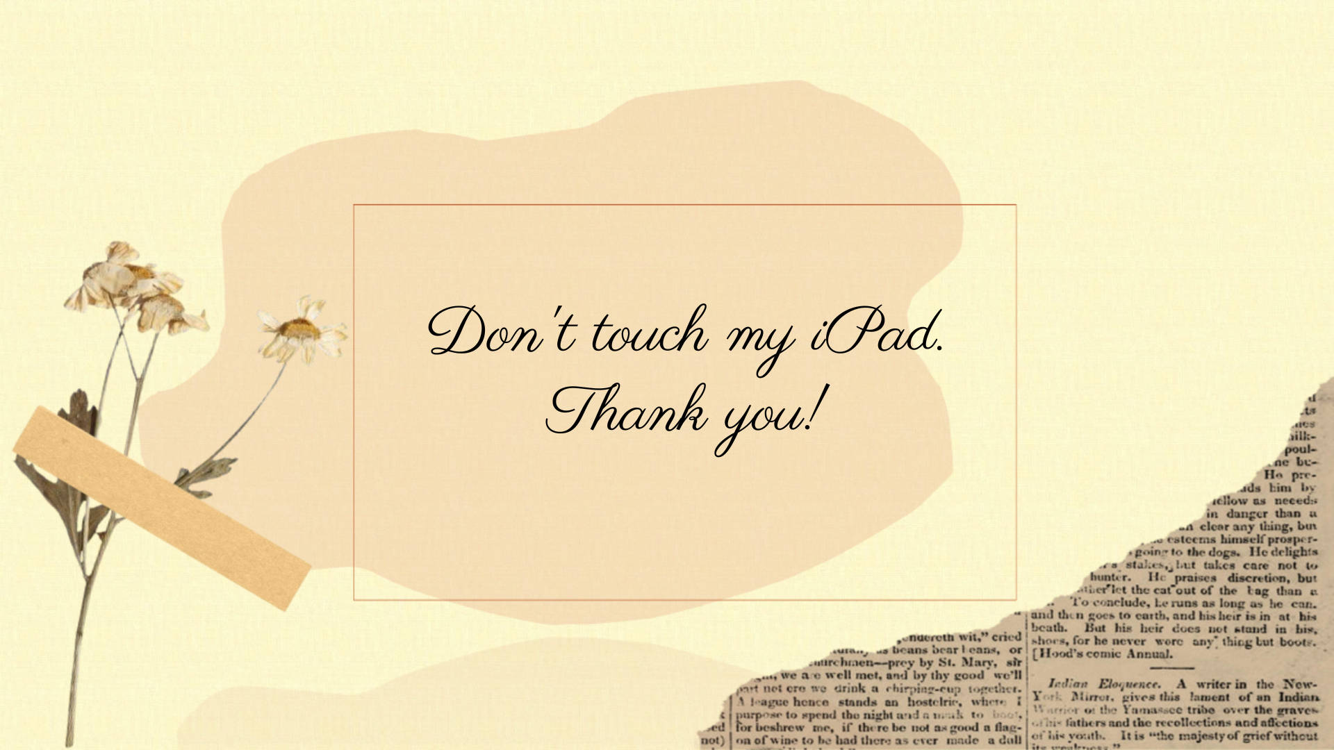 Don't Touch My iPad, vintage aesthetic, dried flowers, Full HD Desktop Wallpaper