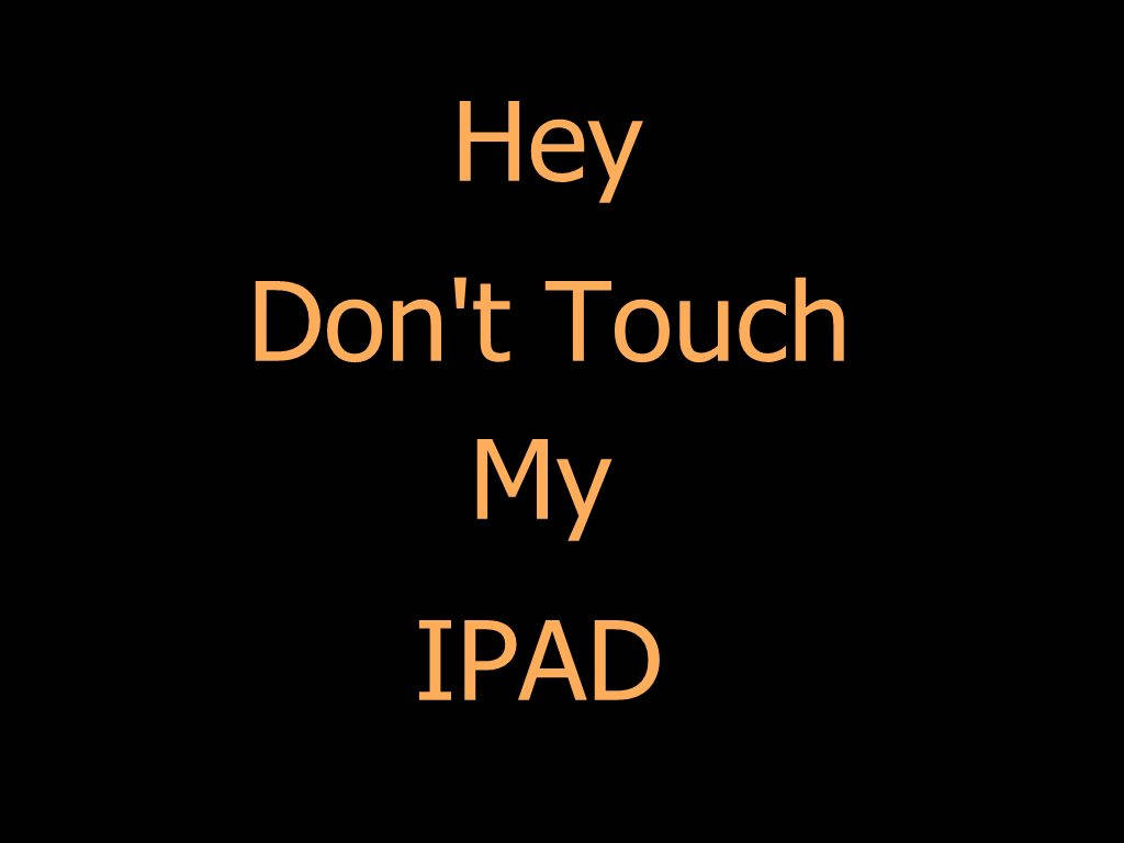 IPAD, black background, bold orange text, SD Desktop Wallpaper