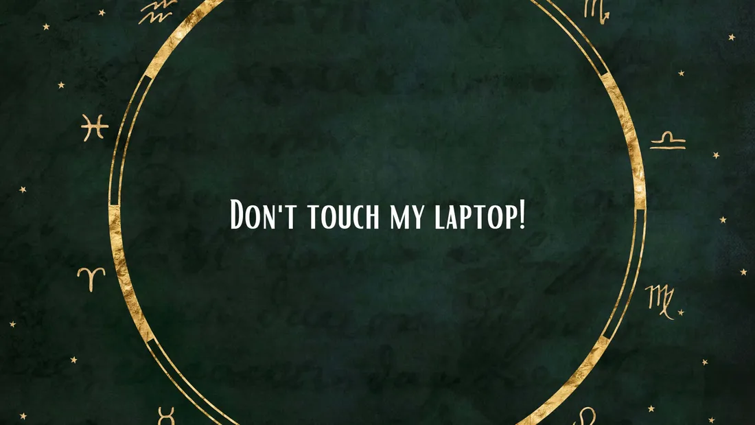 Dont Touch My Laptop