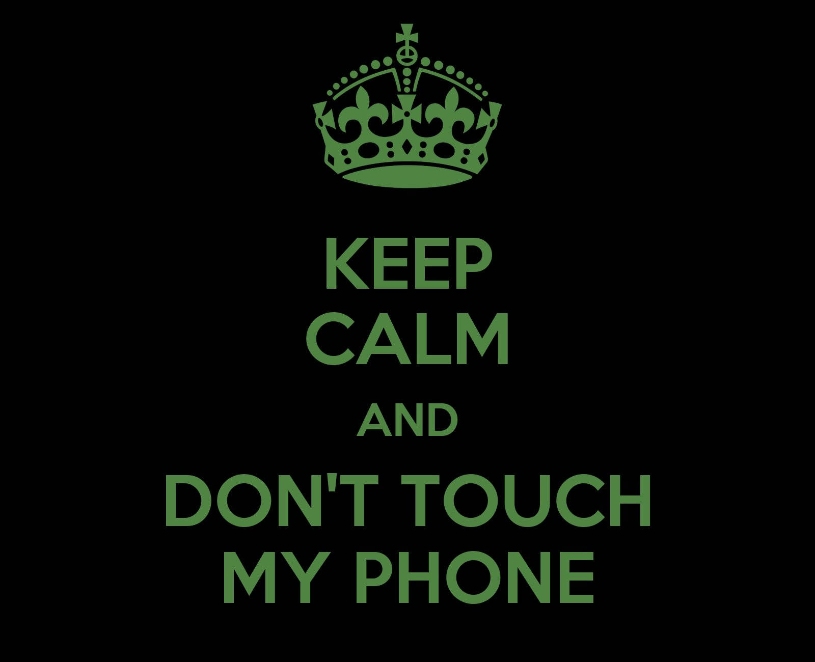 Don't Touch My Phone, green crown, black background, HD Desktop Wallpaper