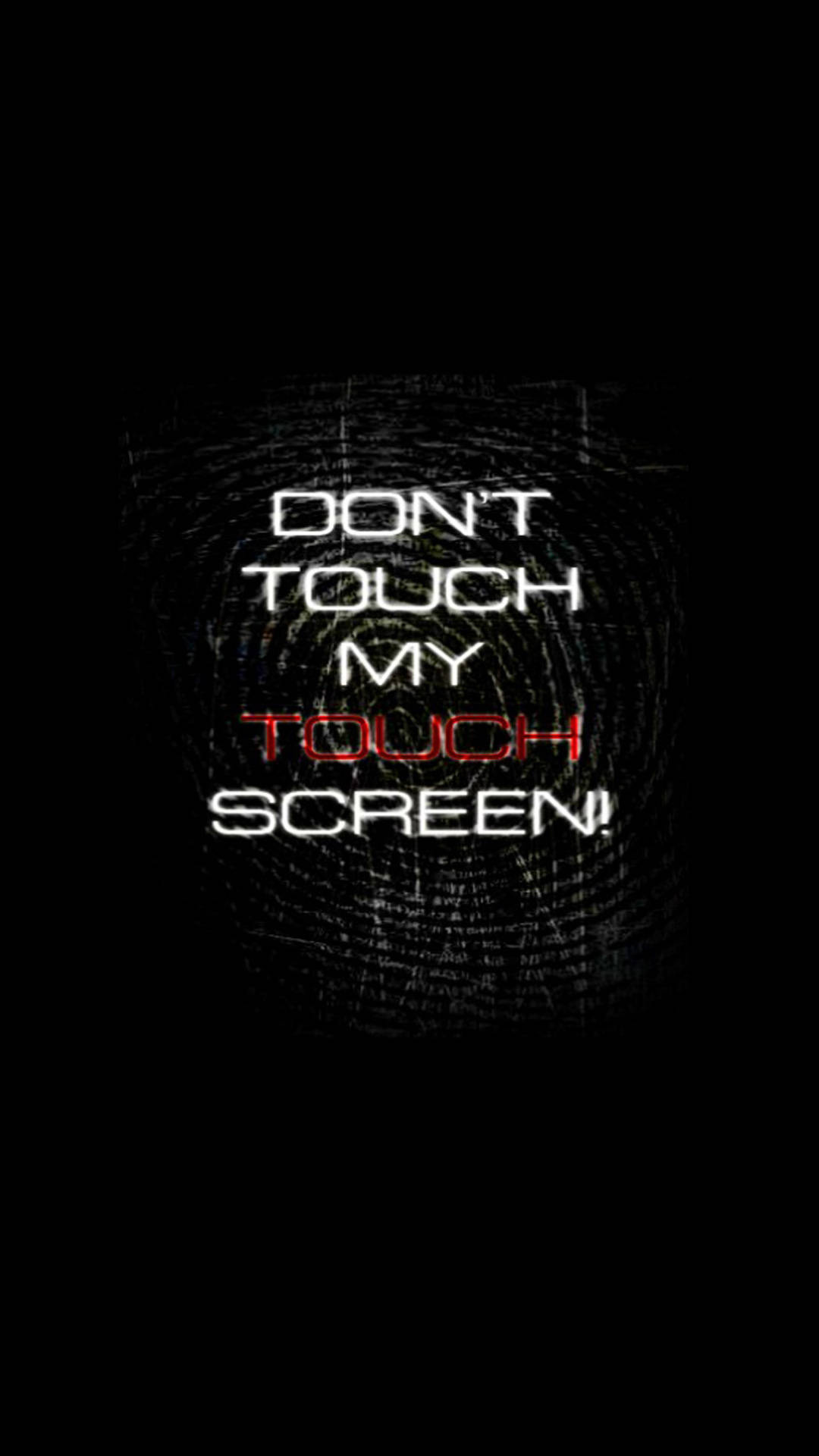 Don't Touch My Phone, dark screen, bold text, Full HD Phone Wallpaper