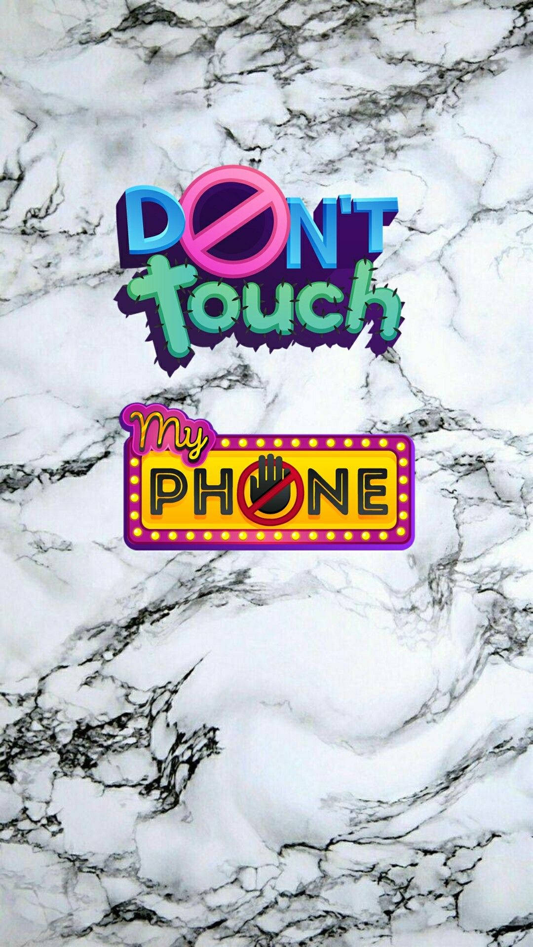 Don't Touch My Phone, neon text, white and black marble background, Full HD Phone Wallpaper