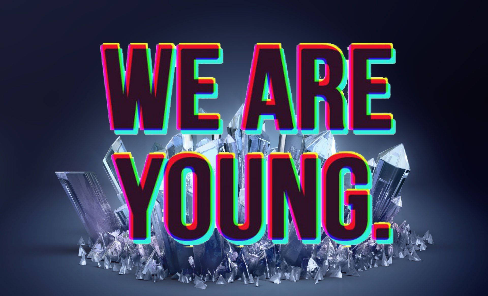 Dope Desktop, WE ARE YOUNG, neon text, Full HD Desktop Wallpaper