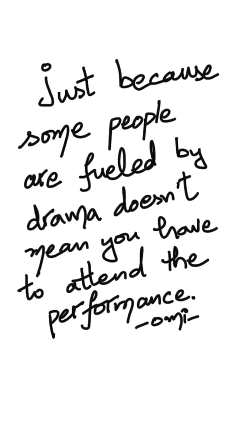 drama quote, handwritten motivational quote, black ink, HD Phone Wallpaper