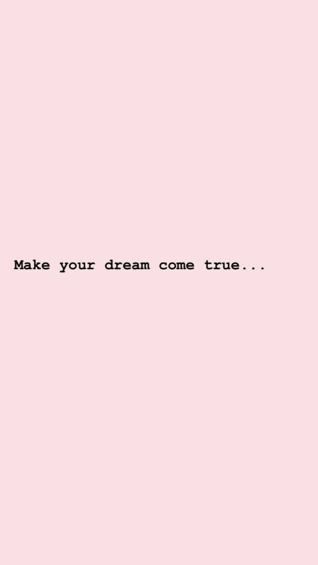 Dream Aesthetic, soft pink background, minimalist black text, Full HD Phone Wallpaper