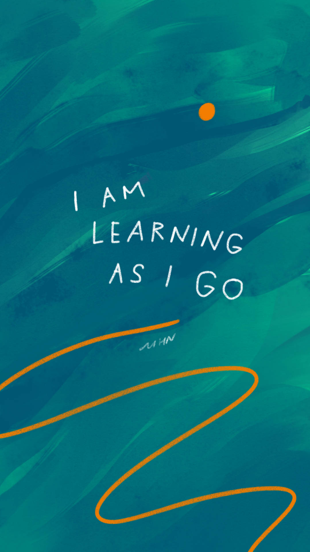 teal abstract background, white handwritten text, I AM LEARNING AS I GO, Full HD Phone Wallpaper