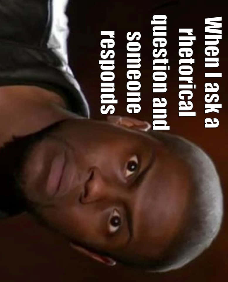 educational memes, 778 x 960, rhetorical question, SD Phone Wallpaper