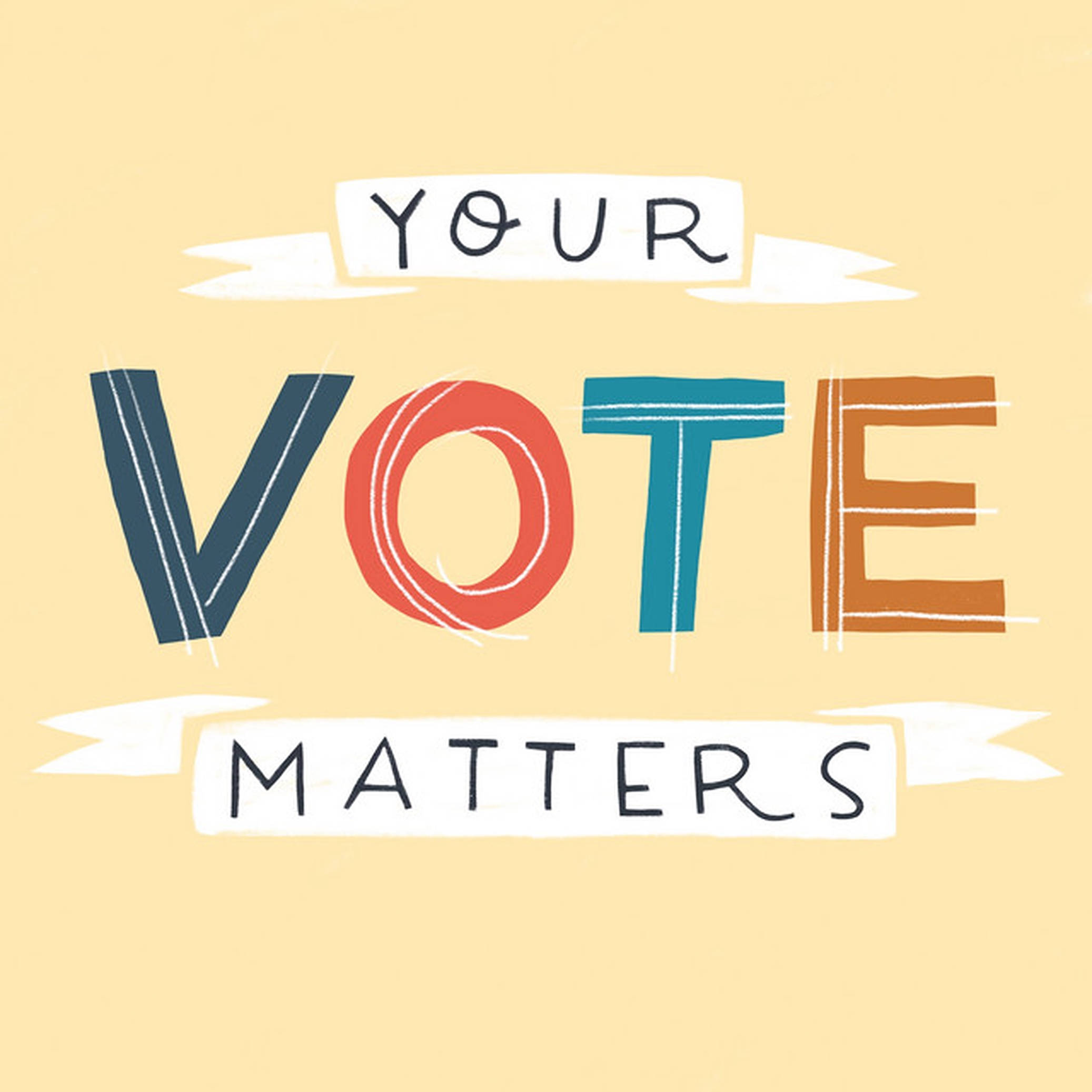 YOUR VOTE MATTERS, soft yellow background, white banners, Full HD Desktop Wallpaper