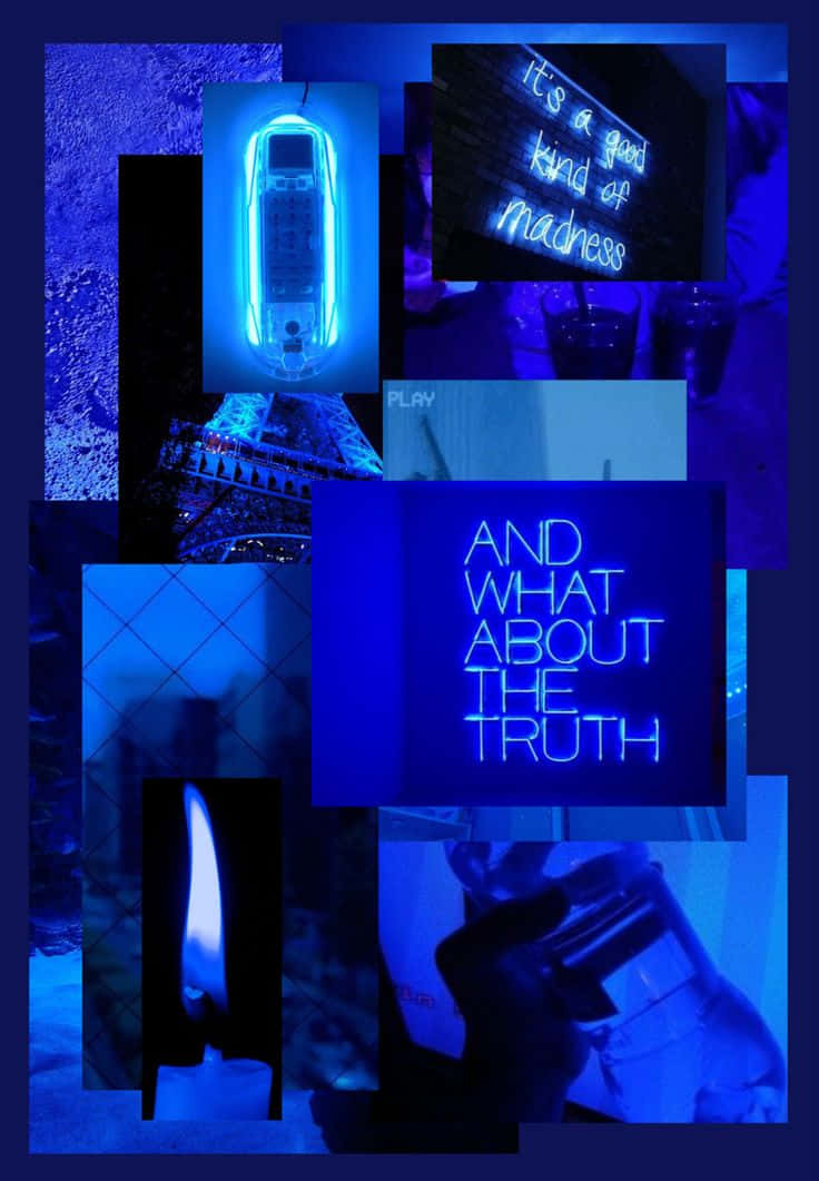 Electric Blue Collage Aesthetic, neon sign reading 'it's a good kind of madness', neon sign reading 'and what about the truth', SD Phone Wallpaper