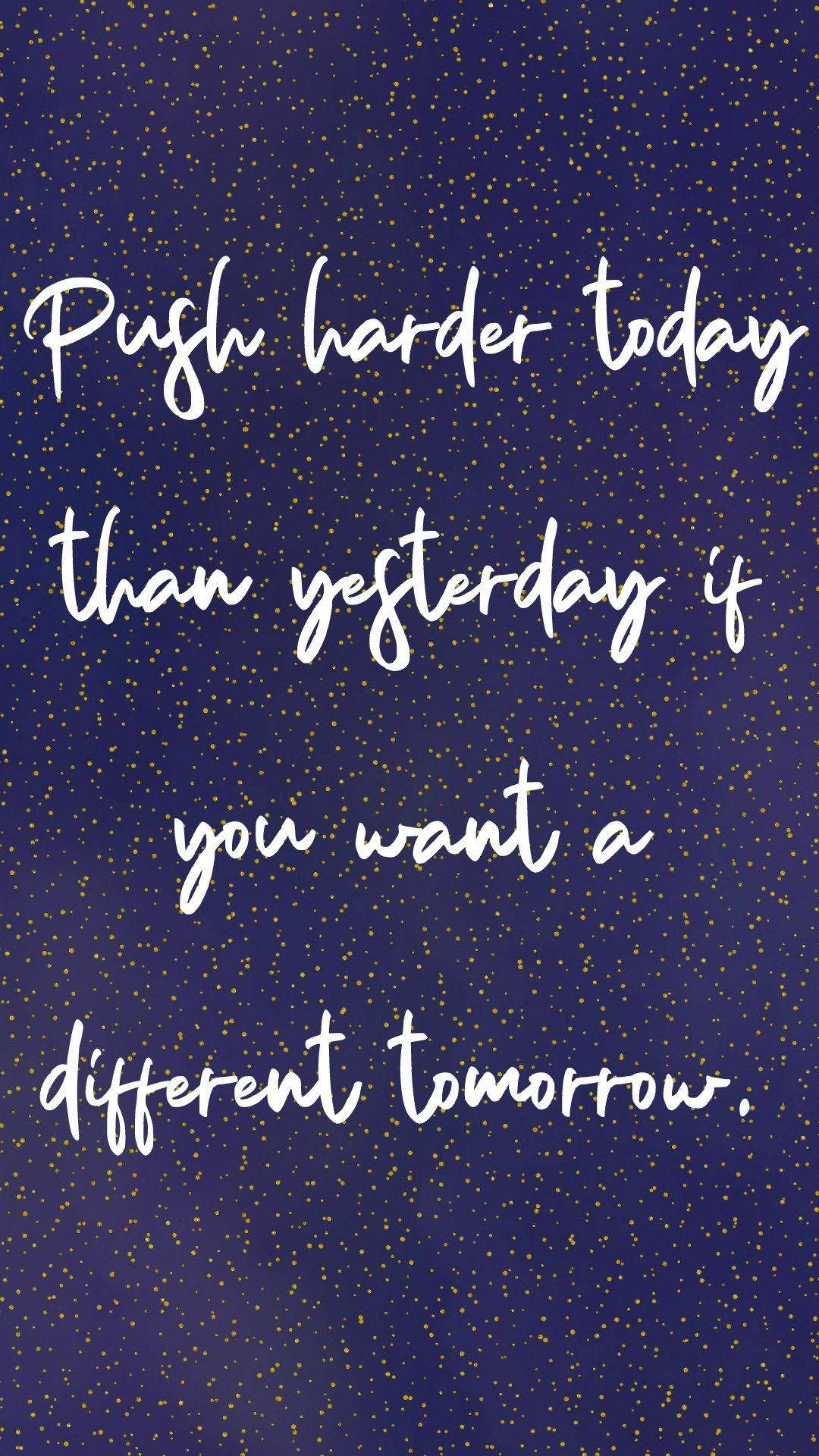 white cursive motivational quote, dark blue speckled background, gold glitter texture, Full HD Phone Wallpaper