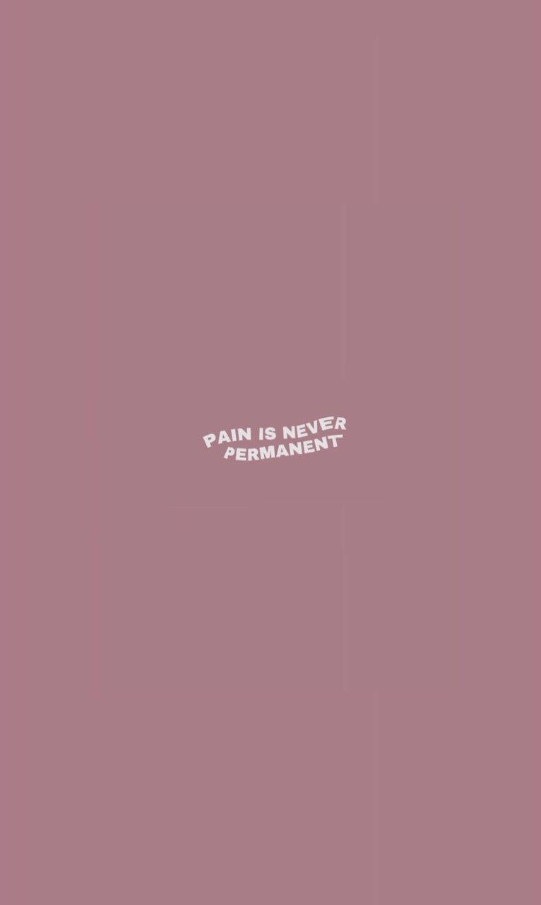 mauve, white text, pain is never permanent, HD Phone Wallpaper