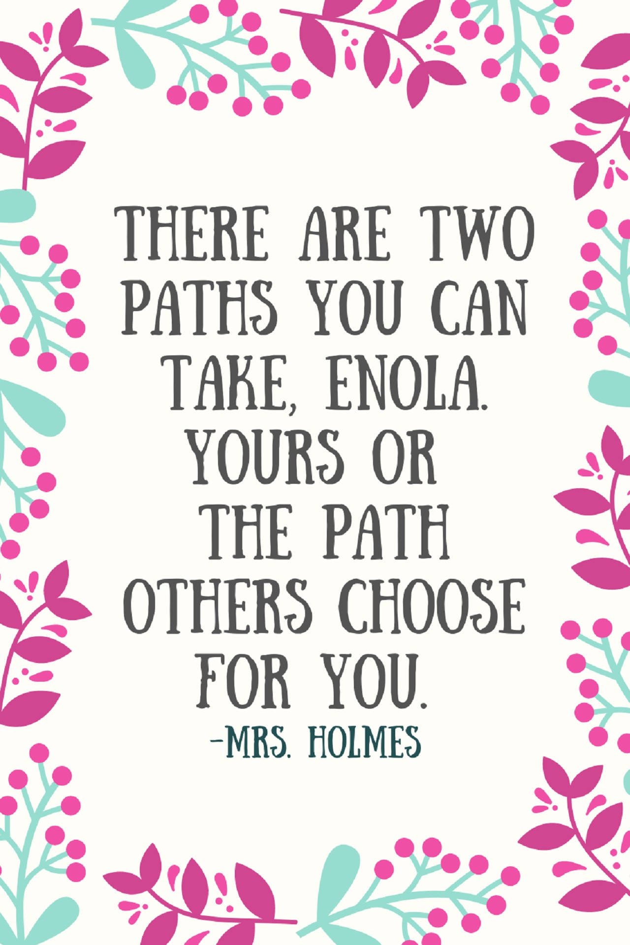 Enola Holmes, quote two paths, pink, Full HD Phone Wallpaper