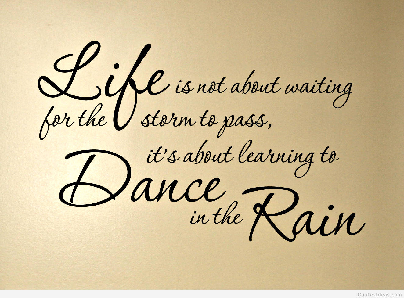 black cursive quote, Life is not about waiting for the storm to pass, it's about learning to Dance in the Rain, textured gold background, HD Desktop Wallpaper
