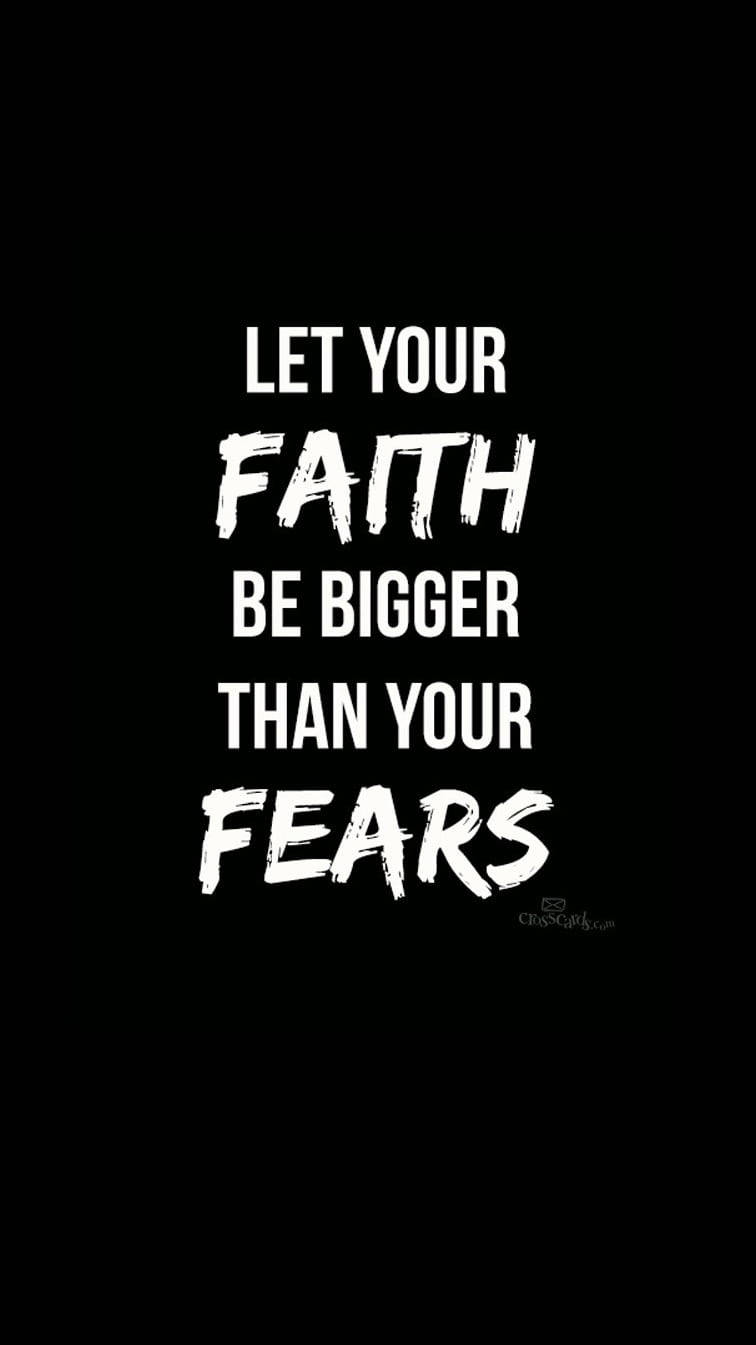 Faith In God Bigger Than Fear, LET YOUR FAITH BE BIGGER THAN YOUR FEARS, distressed brushstroke font, HD Phone Wallpaper