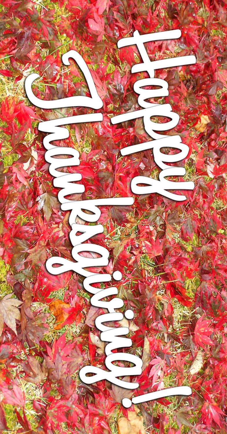 Happy Thanksgiving!, vibrant red autumn leaves, bold white cursive text, HD Phone Wallpaper