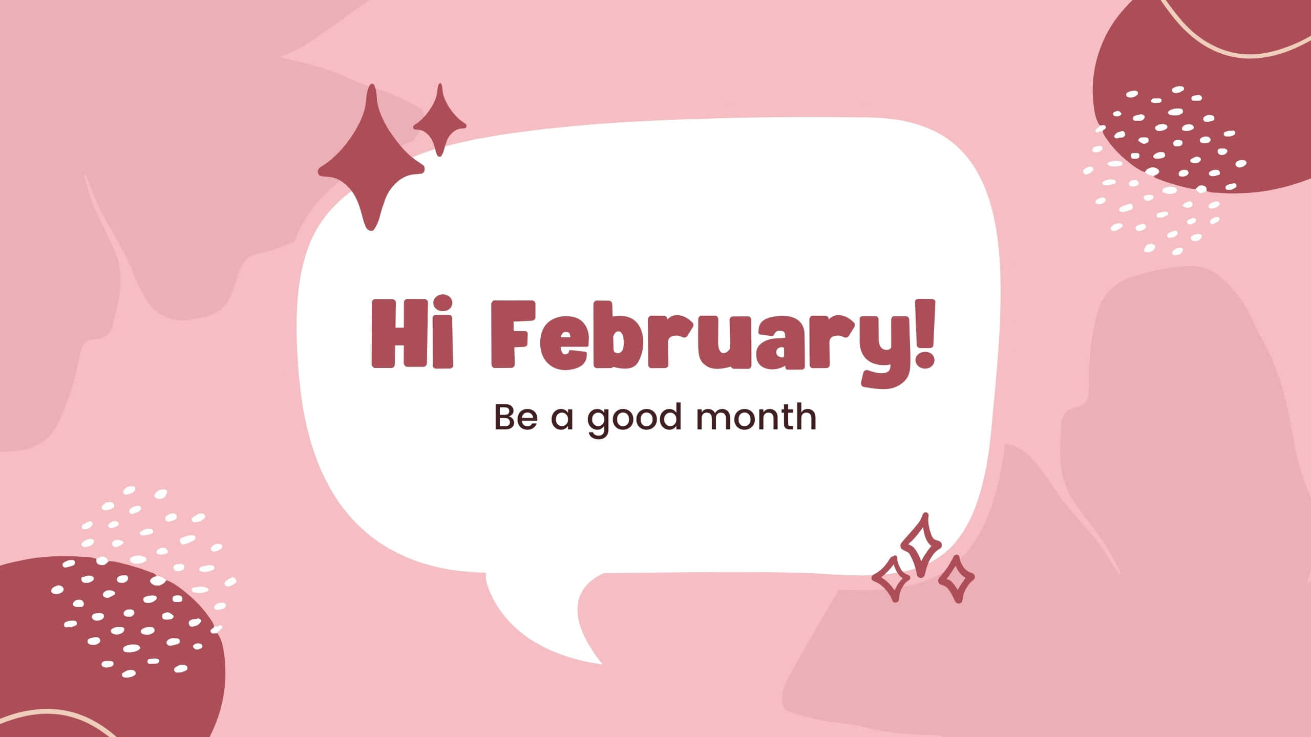 Hi February! Be a good month, pink digital illustration, white speech bubble, 2K Desktop Wallpaper