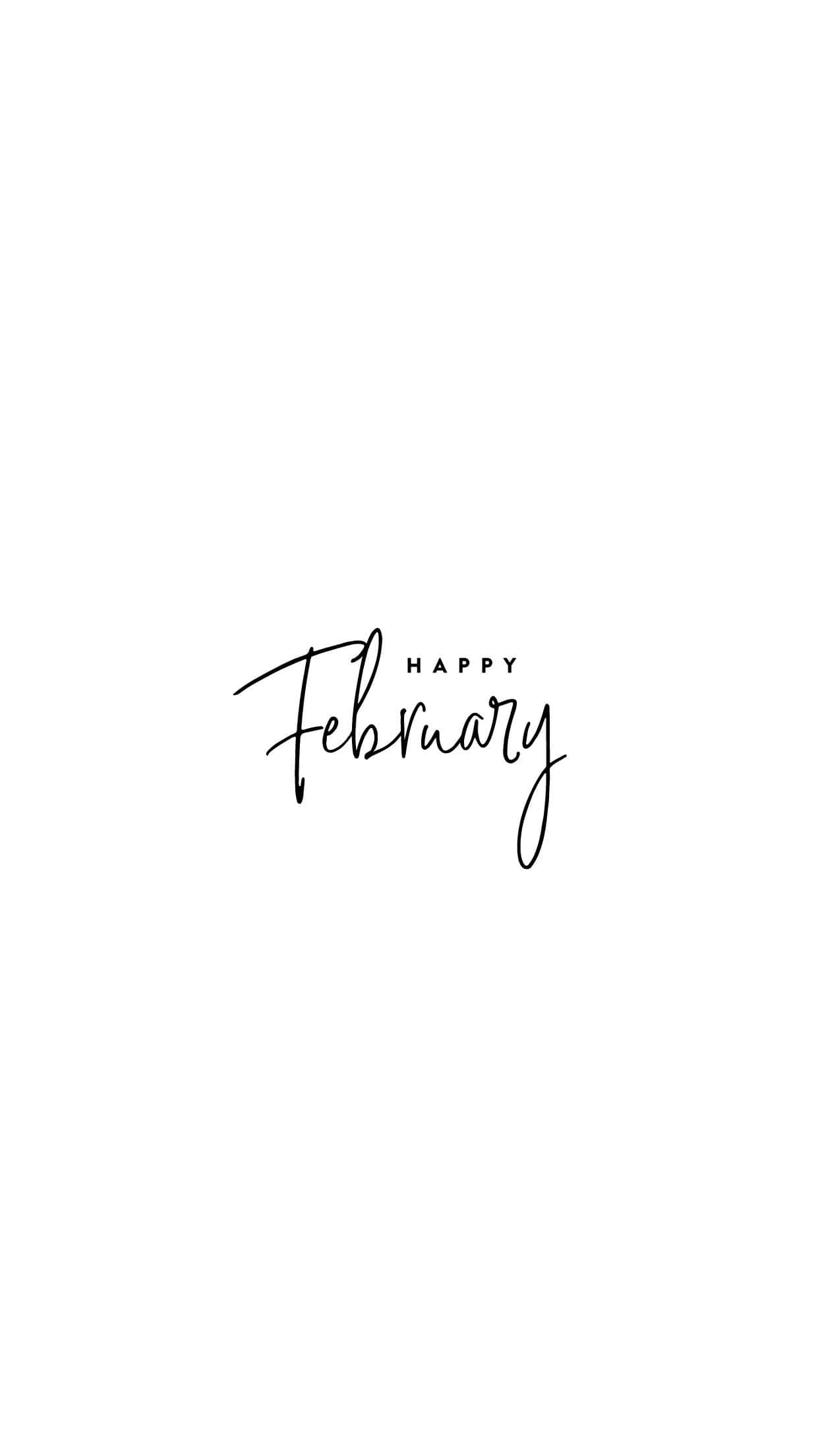 February iPhone, black script text, happy february, Full HD Phone Wallpaper