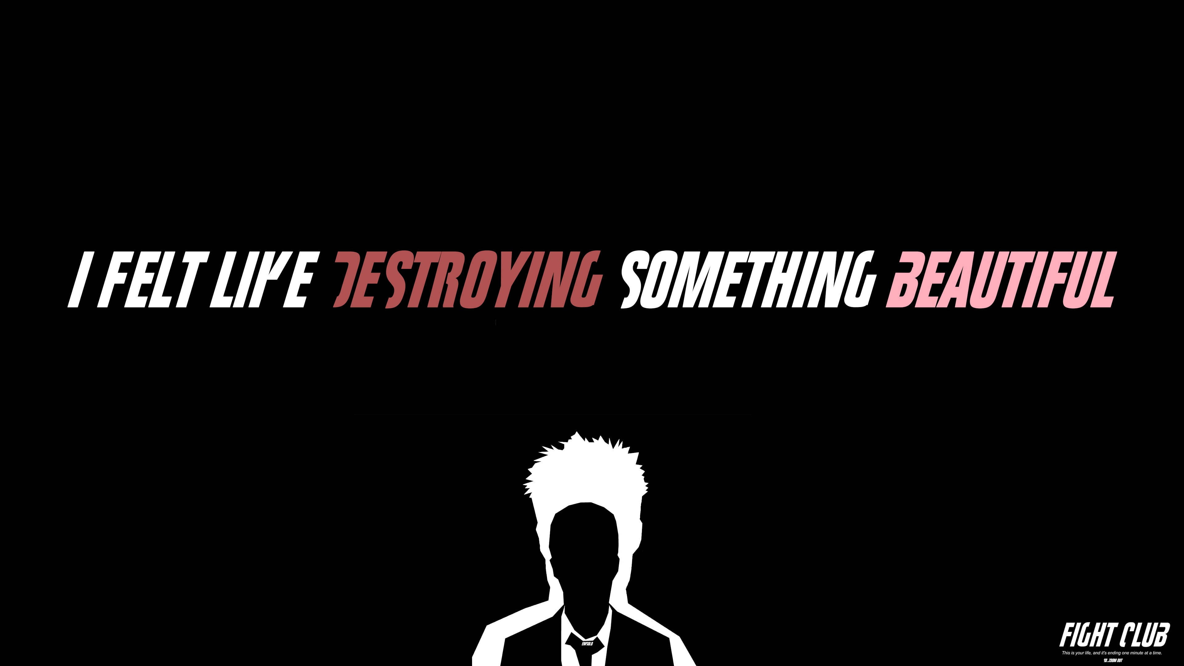 Fight Club, I FELT LIKE DESTROYING SOMETHING BEAUTIFUL, black background, 4K Desktop Wallpaper