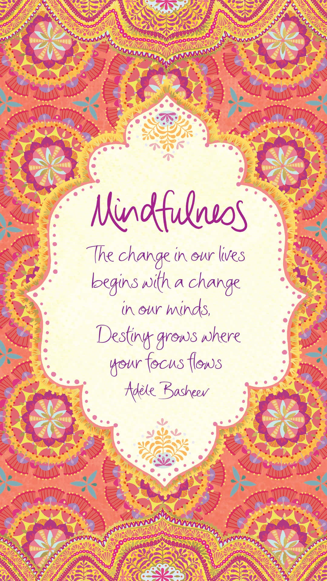 mindfulness quote text, vibrant pink, orange mandala patterns, Full HD Phone Wallpaper