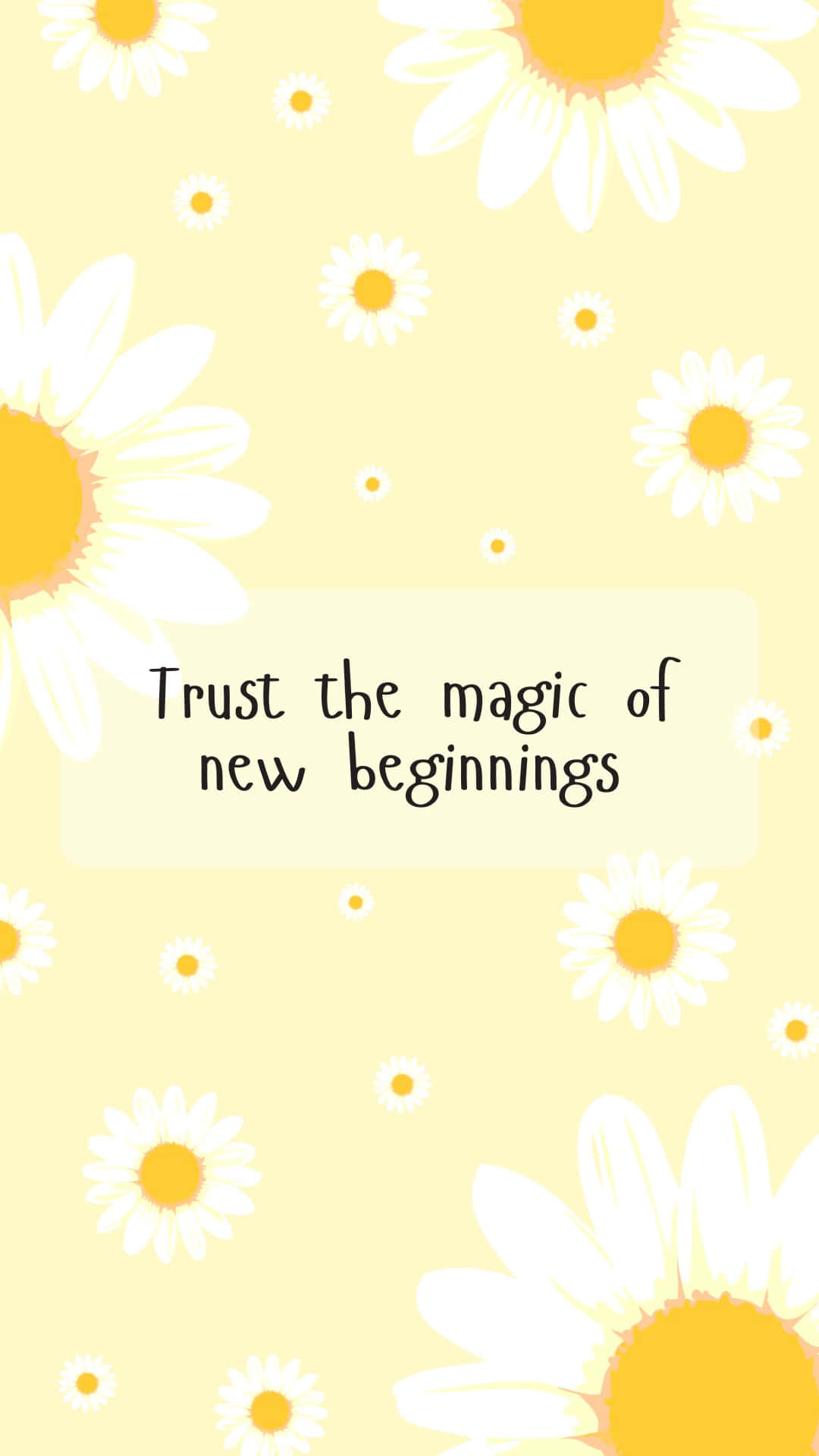 pastel daisy, trust the magic of new beginnings, cheerful yellow background, Full HD Phone Wallpaper