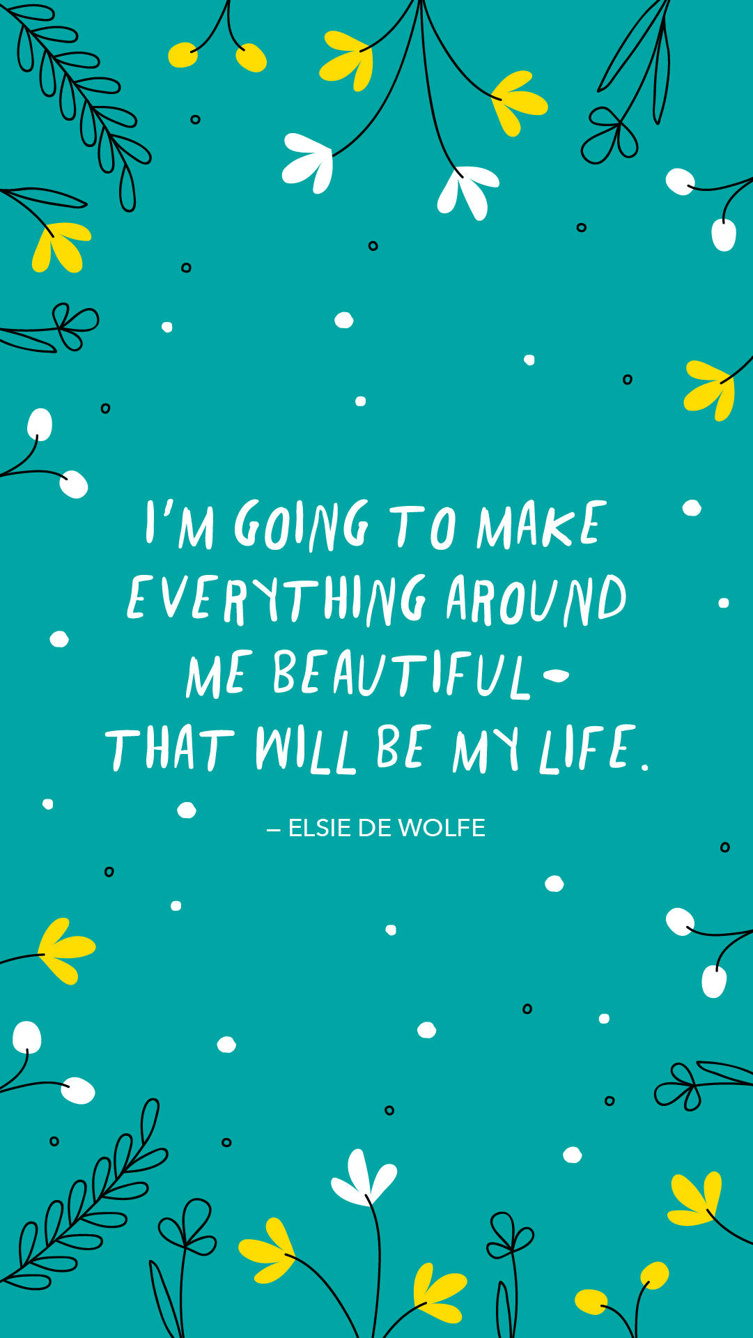 teal background, white and yellow floral doodles, inspirational quote, Full HD Phone Wallpaper