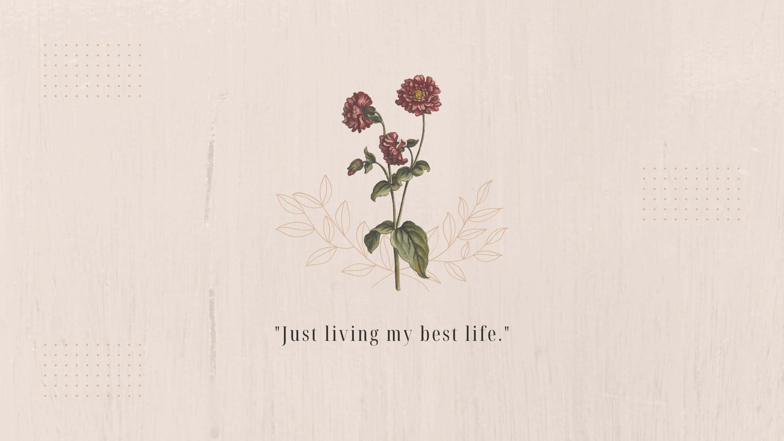 beige aesthetic, floral quote, burgundy flower, 2K Desktop Wallpaper
