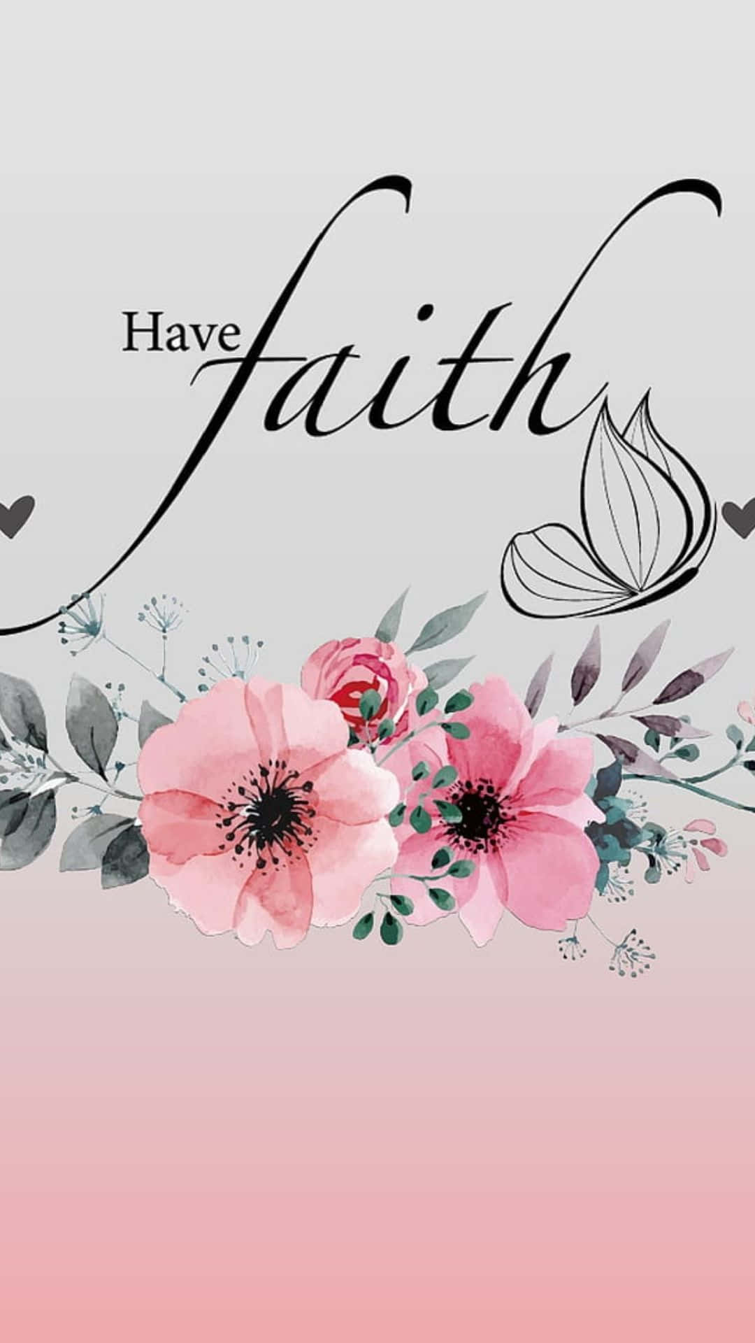 Have Faith, pink floral design, soft pink gradient, Full HD Phone Wallpaper